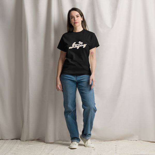 Be...Amazing Women's T-Shirt