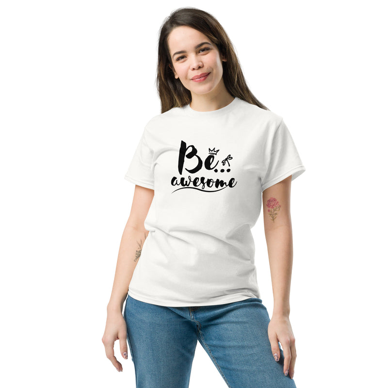 Be... Awesome Women's T-Shirt