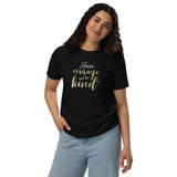 Have Courage and Be Kind Women's T-Shirt