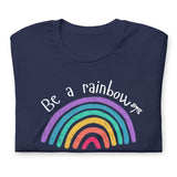 Be A Rainbow Women's T-Shirt