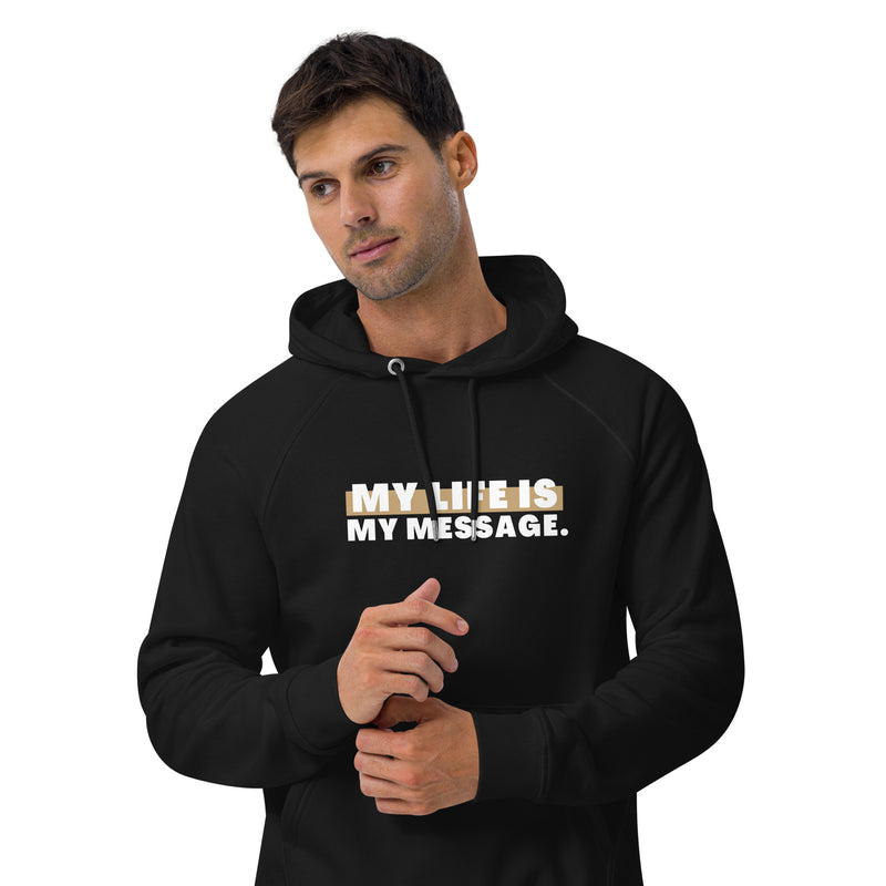 My Life is My Message Men's Hoodies